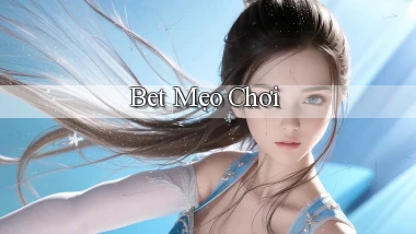 bet Mẹo chơi