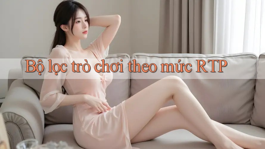 Bộ lọc trò chơi theo mức RTP