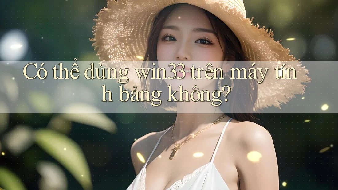 Có thể dùng win33 trên máy tính bảng không?