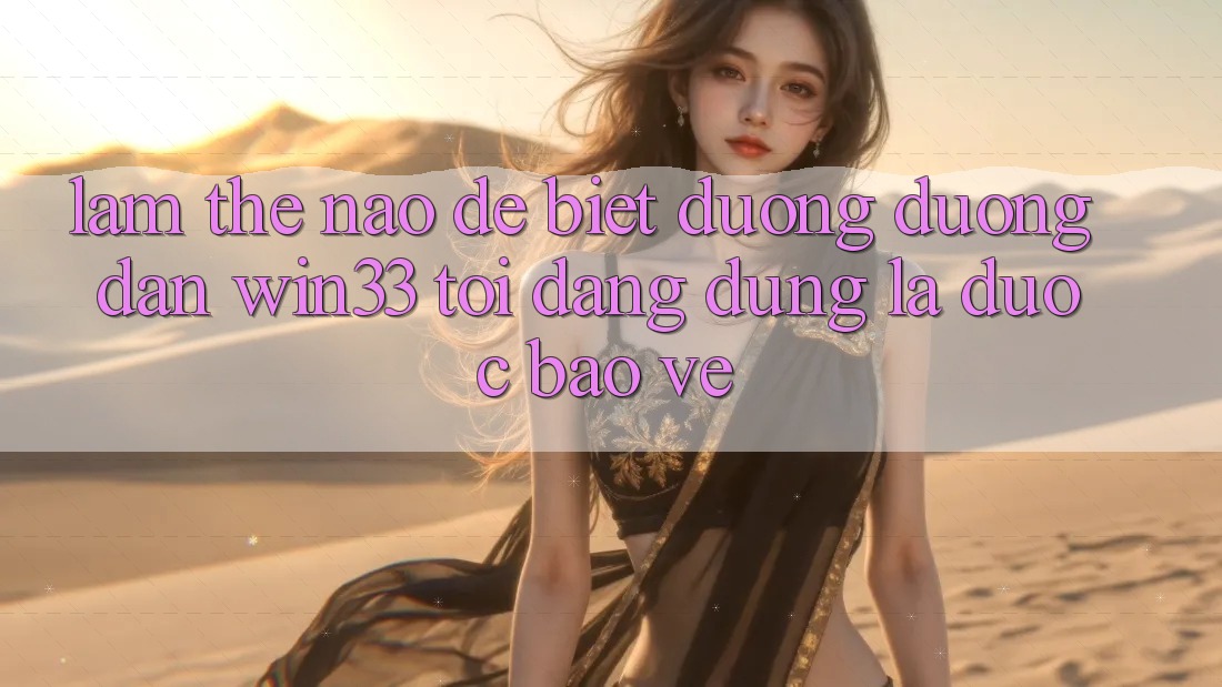 Làm thế nào để biết đường đường dẫn Win33 tôi đang dùng là được bảo vệ?