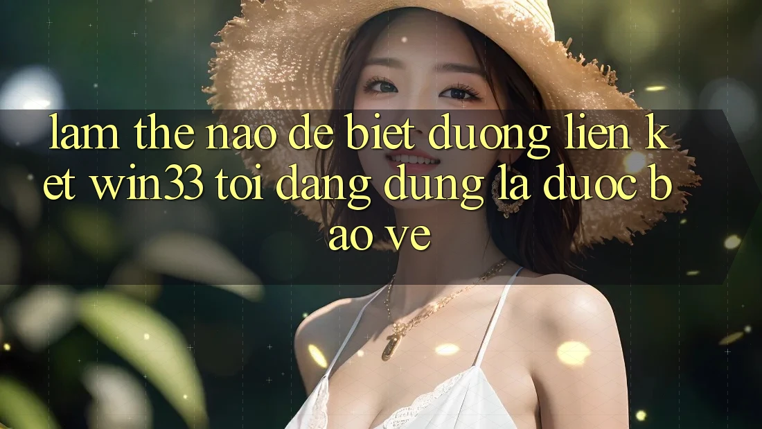 Làm thế nào để biết đường liên kết Win33 tôi đang dùng là được bảo vệ?