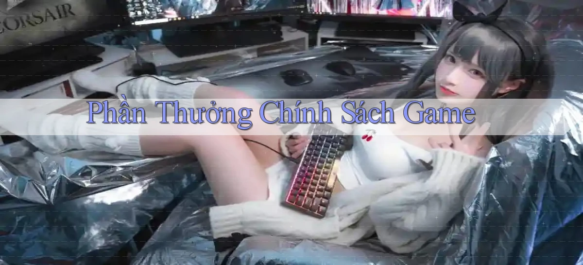Phần thưởng Chính sách game
