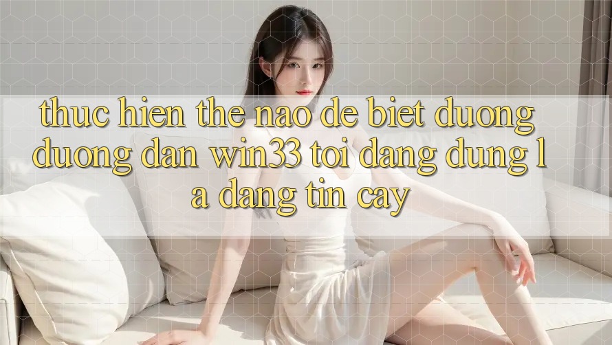 Thực hiện thế nào để biết đường đường dẫn Win33 tôi đang dùng là đáng tin cậy?