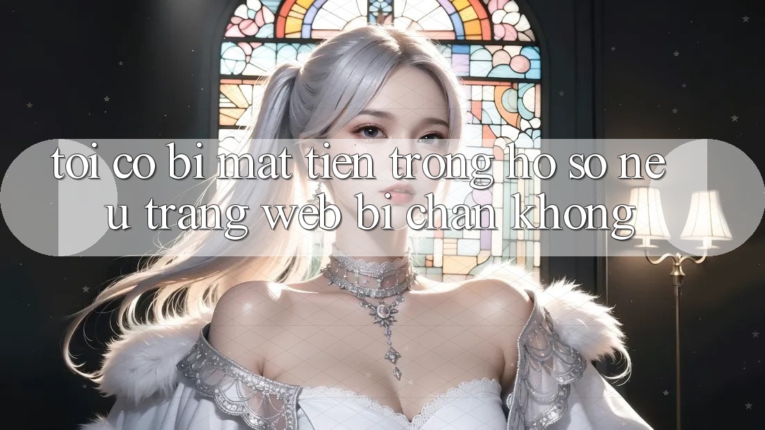 Tôi có bị mất tiền trong hồ sơ nếu trang web bị chặn không?
