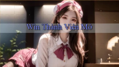 win Thành viên mớ